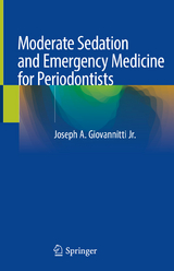 Moderate Sedation and Emergency Medicine for Periodontists - Joseph A. Giovannitti Jr.