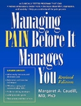 Managing Pain Before It Manages You, First Edition - Caudill-Slosberg, Margaret A.