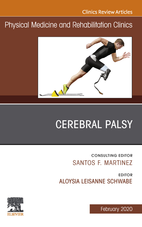 Cerebral Palsy,An Issue of Physical Medicine and Rehabilitation Clinics of North America, E-Book - 