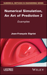 Numerical Simulation, An Art of Prediction, Volume 2 - Jean-François Sigrist