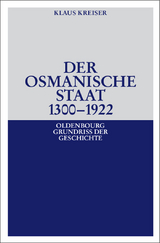 Der Osmanische Staat 1300-1922 - Klaus Kreiser