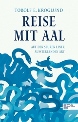 Reise mit Aal - Torolf Kroglund