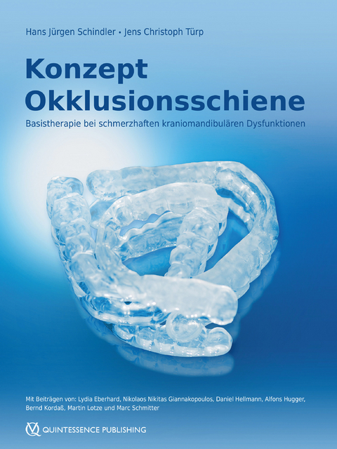 Konzept Okklusionsschiene - Hans Jürgen Schindler, Jens Christoph Türp