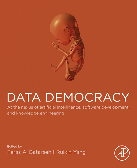 Data Democracy -  Feras A. Batarseh,  Ruixin Yang