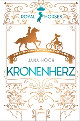 Royal Horses (1). Kronenherz - Jana Hoch