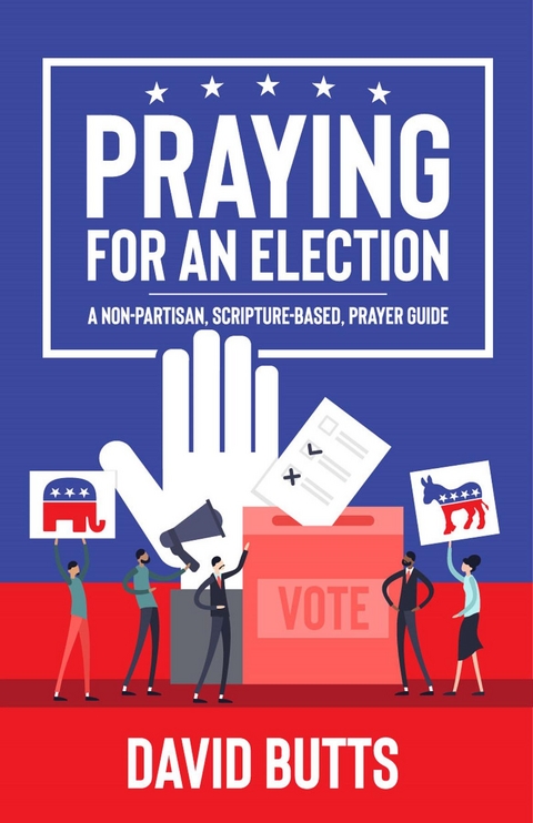 Praying for an Election -  David Butts