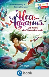 Alea Aquarius. Die Kraft der Wasserkobolde - Tanya Stewner, Simone Hennig