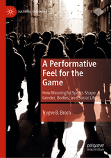 A Performative Feel for the Game - Trygve B. Broch