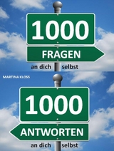 1000 Fragen an dich selbst - Martina Kloss