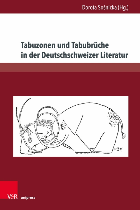 Tabuzonen und Tabubrüche in der Deutschschweizer Literatur - 