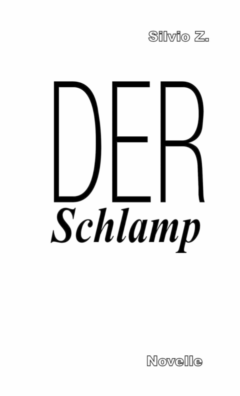 Der Schlamp - Silvio Z.