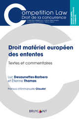 Droit matériel européen des ententes - Luc Desaunettes-Barbero, Etienne Thomas