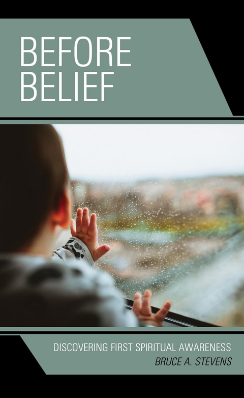 Before Belief -  Bruce A. Stevens