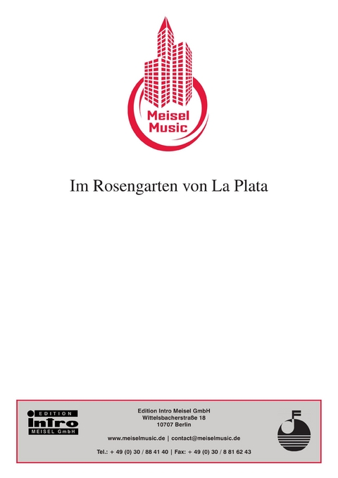 Im Rosengarten von La Plata - Robert Gilbert, Willy Rosen