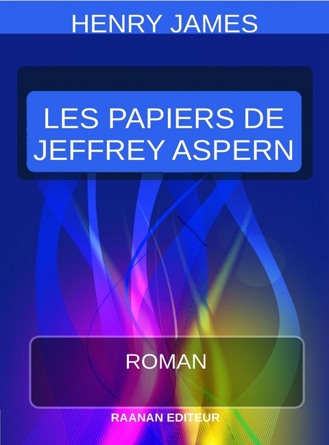 Les Papiers de Jeffrey Aspern - Henry James