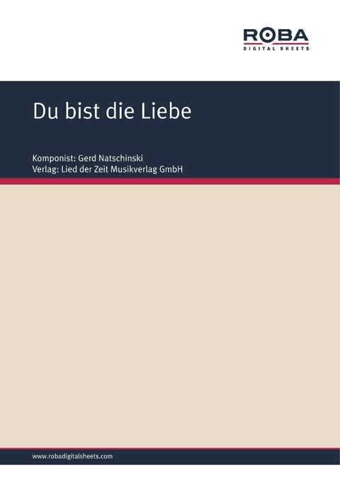 Du bist die Liebe - Gerd Natschinski, Rudolf-Günter Loose