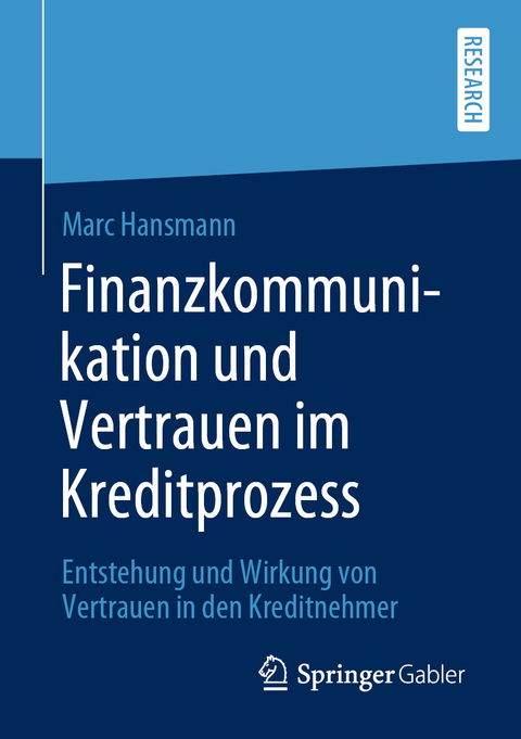 Finanzkommunikation und Vertrauen im Kreditprozess - Marc Hansmann