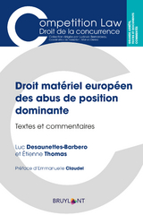 Droit matériel européen des abus de position dominante - Luc Desaunettes-Barbero, Etienne Thomas