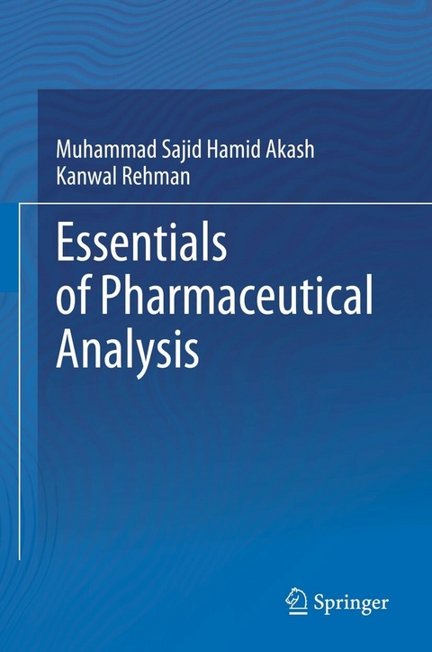 Essentials of Pharmaceutical Analysis - Muhammad Sajid Hamid Akash, Kanwal Rehman