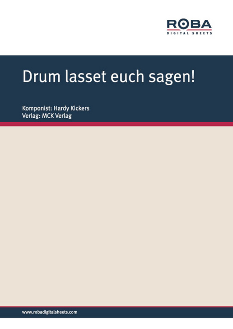 Drum lasset euch sagen! - Hardy Kickers, Jos. Türlings