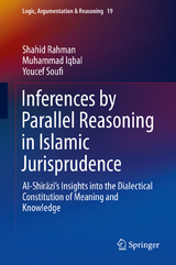 Inferences by Parallel Reasoning in Islamic Jurisprudence - Shahid Rahman, Muhammad Iqbal, Youcef Soufi