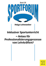 Inklusiver Sportunterricht aus Sicht der Lehrkräfte -  Helga Leineweber