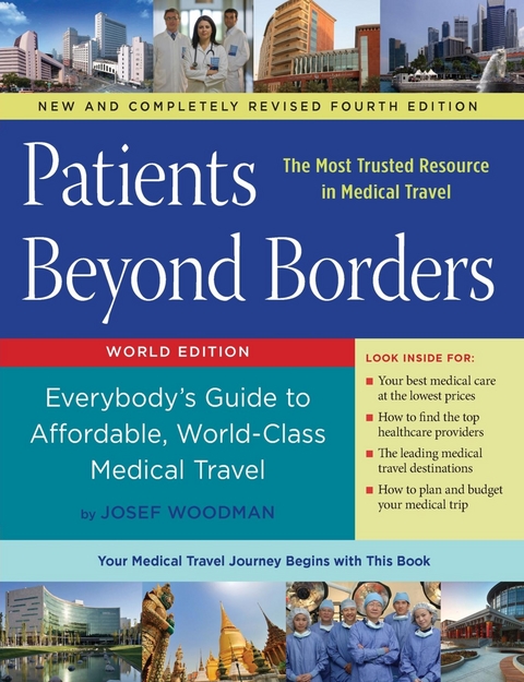 Patients Beyond Borders Fourth Edition -  Josef Woodman