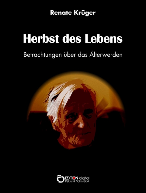 Herbst des Lebens - Renate Krüger