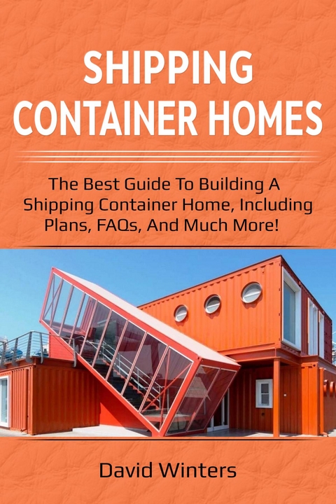 Shipping Container Homes -  David Winters