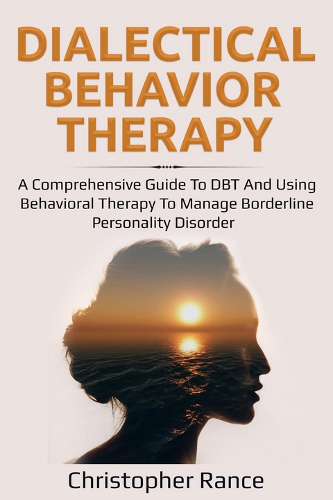 Dialectical Behavior Therapy -  Christopher Rance