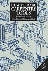 How to Make Carpentry Tools - Moore, Aaron; Sithole, Musaemura