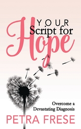 Your Script for Hope - Petra Frese