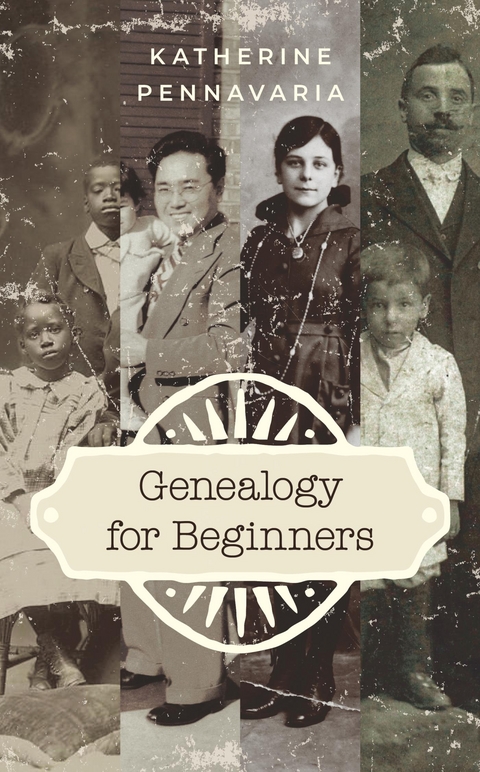 Genealogy for Beginners -  Katherine Pennavaria