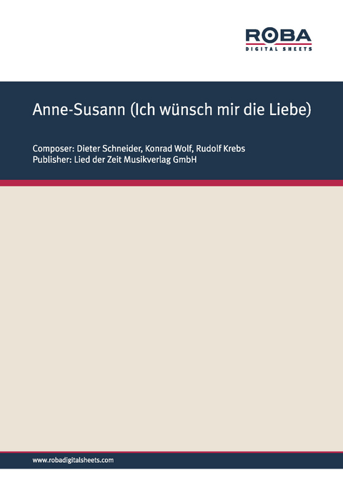 Anne-Susann (Ich wünsch mir die Liebe) - Konrad Wolf, Dieter Schneider, Rudolf Krebs