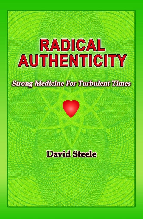 RADICAL  AUTHENTICITY - David Steele