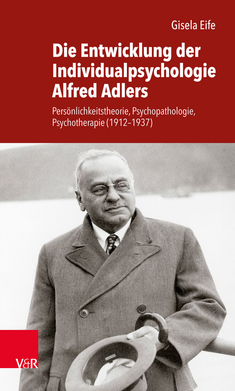 Die Entwicklung der Individualpsychologie Alfred Adlers -  Gisela Eife