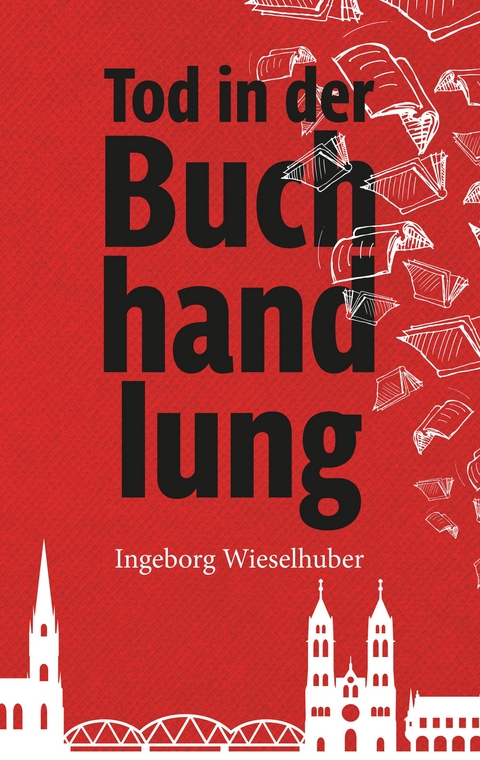 Tod in der Buchhandlung - Ingeborg Wieselhuber