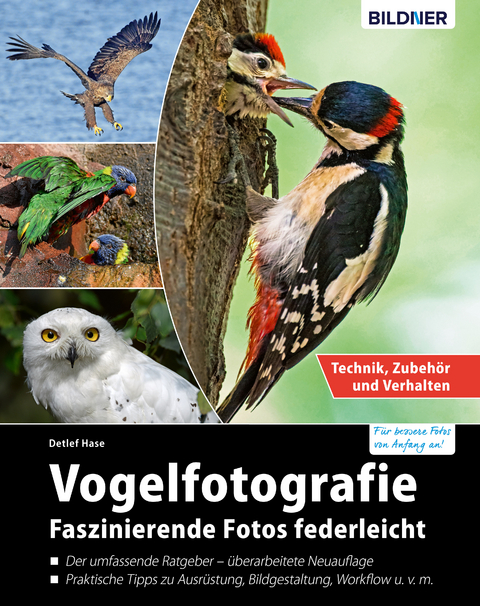 Vogelfotografie: Faszinierende Fotos federleicht - Detlef Hase