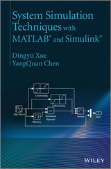 System Simulation Techniques with MATLAB and Simulink - Dingyü Xue, Yangquan Chen