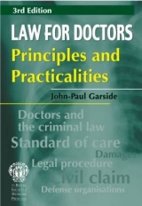 Law for Doctors: Principles and Practicalities, 3rd edition - Garside, J P