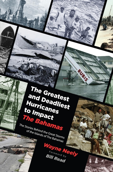 The Greatest and Deadliest Hurricanes to Impact The Bahamas - Wayne Neely