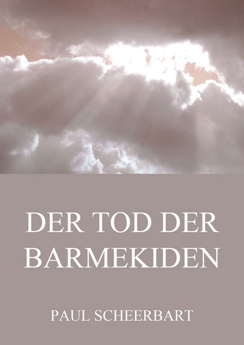 Der Tod der Barmekiden - Paul Scheerbart