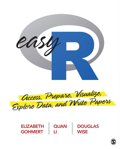 Easy R - Elizabeth A. A. Gohmert, Quan L. L. Li, Douglas R. R. Wise