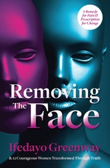 Removing The Face - Ifedayo Greenway