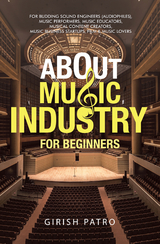 About Music Industry for Beginners - Girish Patro