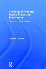 Intellectual Property Rights Trade and Biodiversity - Dutfield, Graham