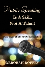 Public Speaking Is A Skill, Not A Talent -  Deborah Roffey