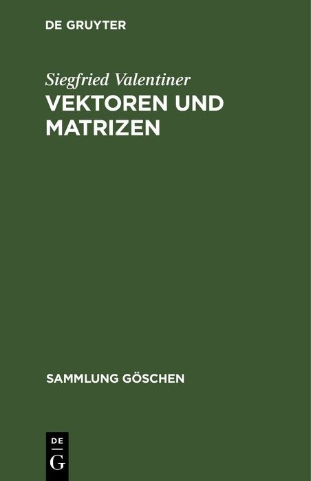 Vektoren und Matrizen - Siegfried Valentiner