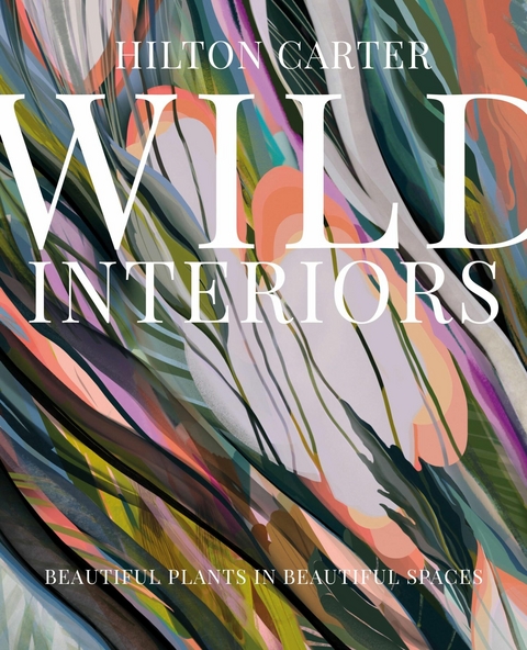 Wild Interiors -  Hilton Carter