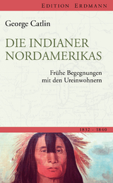 Die Indianer Nordamerikas - George Catlin